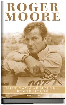 Mitt namn �r Moore - Roger Moore / Roger Moore 
